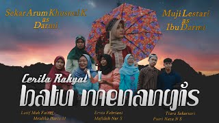 Cerita Rakyat quotBATU MENANGISquot  Film Pendek [upl. by Riana]