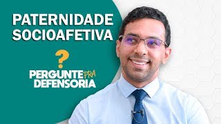 Paternidade socioafetiva O que é Como fazer o reconhecimento [upl. by Fraase]