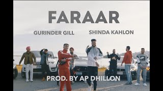 FARAAR  GURINDER GILL  SHINDA KAHLON  AP DHILLON [upl. by Bunder205]