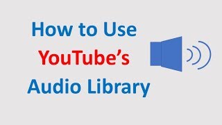 How to Use YouTubes Audio Library [upl. by Aitercal]