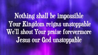 Elevation Worship  Unstoppable God  with lyrics 2014 [upl. by Ricketts]