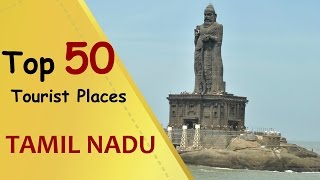 quotTAMIL NADUquot Top 50 Tourist Places  Tamil Nadu Tourism [upl. by Dionysus887]