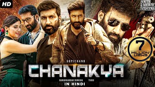 Chanakya Full Action South Indian Movie In Hindi Dubbed  Gopichand Zareen Khan Mehreen Pirzada [upl. by Docilla39]