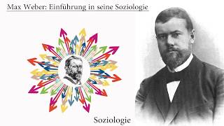 Max Weber Einführung in seine Soziologie [upl. by Anahsahs800]