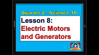 Lesson 8 Electric Motors and Generators [upl. by Danby]