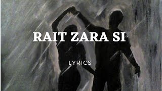 Rait Zara Si  lyrics  Arijit singh [upl. by Dott]