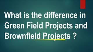 What is the difference between Greenfield Project and Brownfield project [upl. by Reerg]