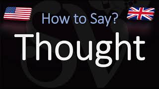 How to Pronounce Thought CORRECTLY [upl. by Bren431]