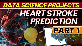 Data Science Project  Part 1 Heart Stroke Prediction  iNeuron [upl. by Niak]