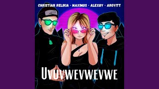 Uvuvwevwevwe feat Maximus Alexby amp Aroyitt [upl. by Clerc]