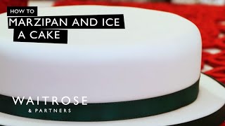 How To Marzipan And Ice A Christmas Cake  Waitrose [upl. by Hodgkinson]