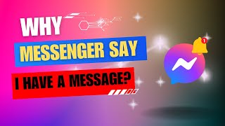 Why Messenger Say I Have A Message [upl. by Diella]