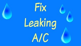 How to fix Air Con leaking Water  DIY [upl. by Hertzfeld]