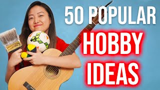 50 Popular Hobbies to Start Today [upl. by Shuping]