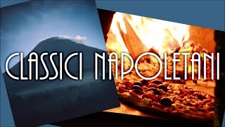 Classici napoletani  Best traditional Neapolitan songs [upl. by Aliled]