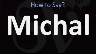 How to Pronounce Michal CORRECTLY [upl. by Pihc]