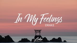 Drake  In My Feelings Lyrics [upl. by Coulter]