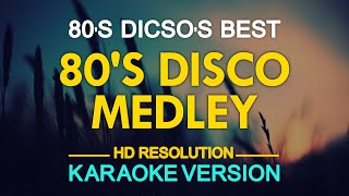 KARAOKE 80s Disco Medley [upl. by Cummins527]