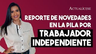 Novedades de retiro y afiliación en la Pila para trabajador independiente [upl. by Ormsby]