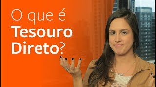 O que é TESOURO DIRETO E em qual título investir [upl. by Anikehs]