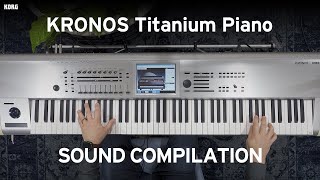 Kronos Titanium Piano Sound Compilation [upl. by Whitver]