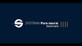 SYSTRAN Pure Neural® Server translation software [upl. by Ddot]