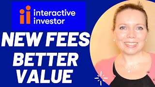 INTERACTIVE INVESTOR Review  NEW FEES BETTER VALUE [upl. by Eanal368]