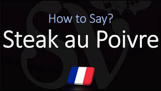 How to Pronounce Steak au Poivre CORRECTLY [upl. by Anait]