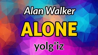 ALONE  YOLGIZ  ALAN WALKER  Inglizcha qoshiq tarjimasi Albatta koring [upl. by Marys]