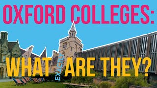 Oxford Colleges – what exactly are they [upl. by Pacien]