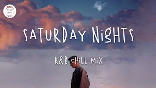 Saturday Nights  Pop RampB Chill music mix  Khalid Justin Bieber Ali Gatie [upl. by Judas]